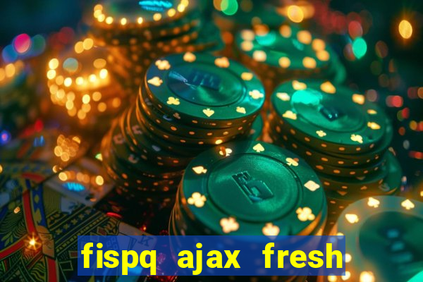 fispq ajax fresh limpeza profunda